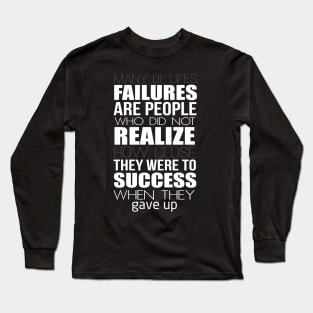 Life’s failures Long Sleeve T-Shirt